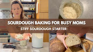 Sourdough Baking for the Busy Mom | Stiff Sourdough Starter