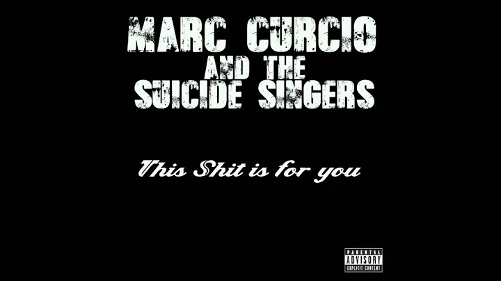 Marc Curcio and the Suicide Singers - What Kind of...