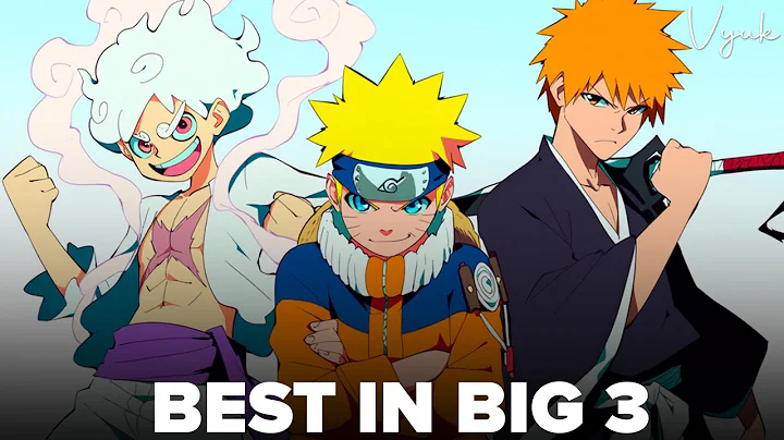 One Piece VS Naruto VS Bleach | Best in BIG 3 | In-Depth Analysis