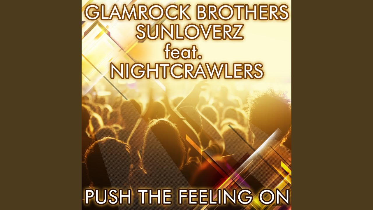 Watch Push the Feeling On 2k12 (Glamrock Brothers Vocal Mix) on YouTube Watch Push the Feeling On 2k12 (Glamrock Brothers Vocal Mix) on YouTube