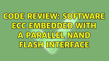 Code Review: Software ECC embedded with a parallel NAND Flash interface (3 Solutions!!)