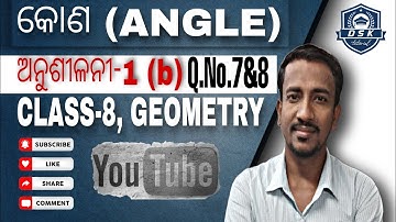 EXERCISE-1(b)||Question no- 7&8||Angle||କୋଣ||Class-8||Geometry
