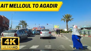 Drive from Ait Melloul to Agadir Road Trip - 【4K, 60fps】الطريق من أيت ملول إلى مدينة أكادير