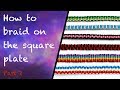 How to make a flat braid on the square kumihimo plate #2