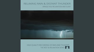 Soothing Rain and Distant Thunder for Relaxation