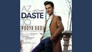 Az Daste To - Pouya Abdi
