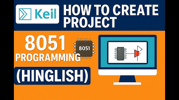 Create Your First 8051 Project in Keil uVision | LED Blinking Program | Step-by-Step in Hinglish