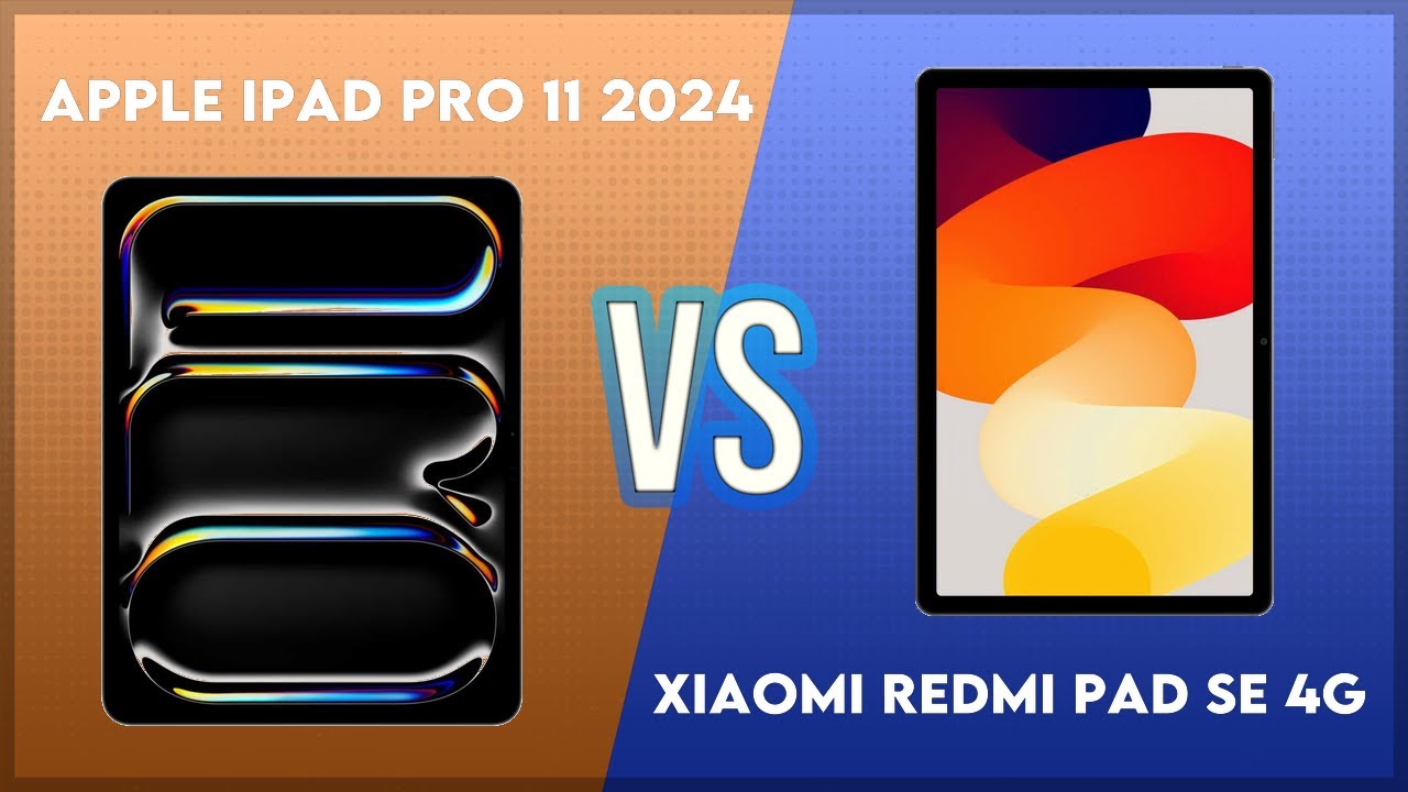 Apple iPad Pro 11 2024 vs Xiaomi Redmi Pad SE 4G Comparison