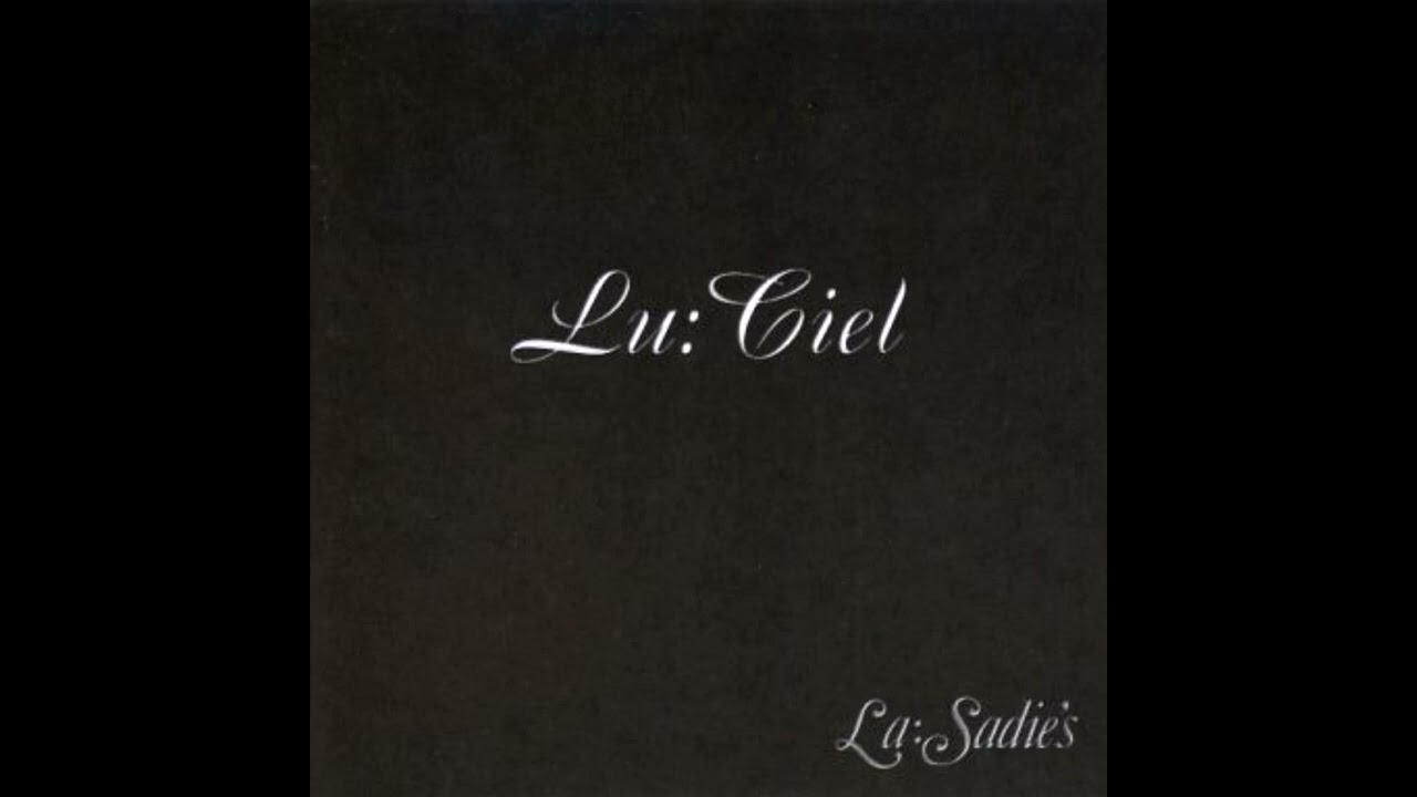 La:Sadie's - 憧憬破綻世界