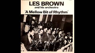 Les Brown and his Orchestra - A Mellow Bit of Rhythm (12