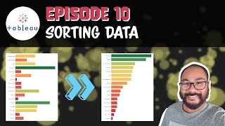 Episode 10 - Tableau: Sorting Data in a Variety of Ways | Data Visualization Best Practices