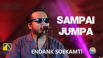 ENDANK SOEKAMTI - SAMPAI JUMPA (LIVE SAMARINDA 2020)