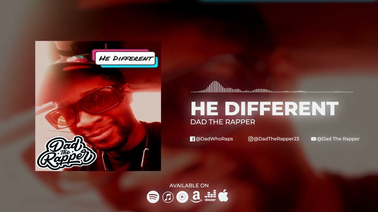 Dad The Rapper - He Different (Official Song) - YouTube