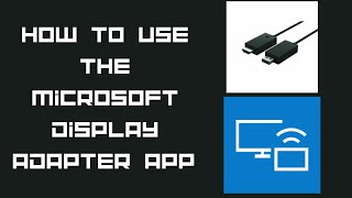How to use the Microsoft Display adapter app. screenshot 4