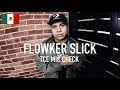 Flowker slick  the cypher effect mic check session 231