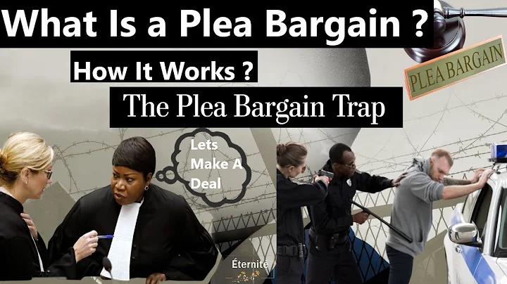 What is a Plea Bargain & How It Works ?