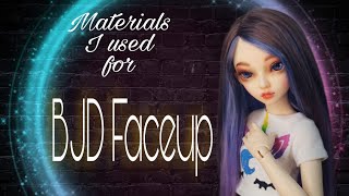 BJD Faceup /Materials used for Customization