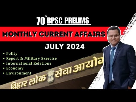 70th BPSC PRELIMS | JULY 2024 Current affairs | BPSC CURRENT UPDATES ...