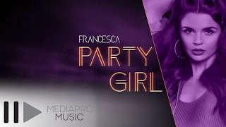 Francesca - Party Girl (Lyric Video)