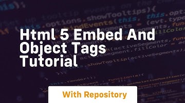 Html 5 embed and object tags tutorial