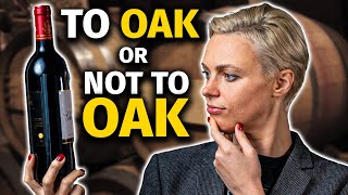 The OAK Factor: All You Need To Know About WINE & OAK