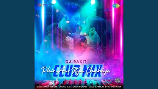 Phir Aur Kya Chahiye - Club Mix