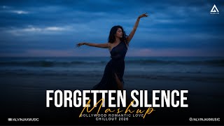 Fogotten Silence Mashup | Main Dhoondne Ko Zamane Mein x Bhula Dena | Chillout Mashup 2026