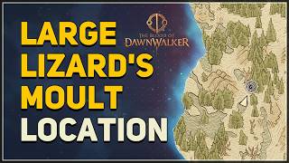 Large Lizards Moult Location The Blood of Dawnwalker