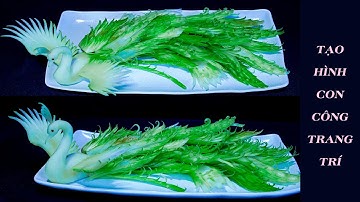 Cắt Tỉa Chim Công Trang Trí Món Ăn | AV Cắt Tỉa Rau Củ Quả