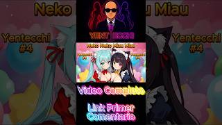 Neko Neko Miau Miau - Yentecchi AMV #4 #shorts  #anime #music