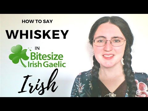 How to say Whiskey in Irish Gaelic