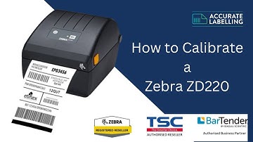How to Calibrate a Zebra ZD220