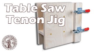 Tenon Jig for the Table Saw [Woodworkers Institute]