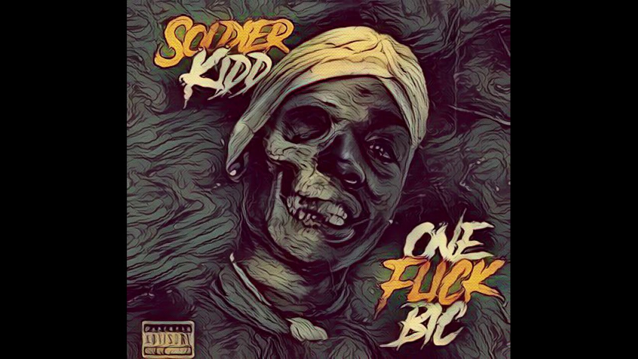 Soldier Kidd One Flick Bic Slowed YouTube