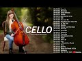 Top 40 Cello Cover Popular Songs 2023 🎵 Best Instrumental Cello Covers All Time