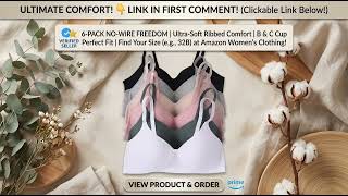 Ultimate Insanely Comfy No-Wire Bra 6-Pack for B & C Cups – Viral Amazon Find?