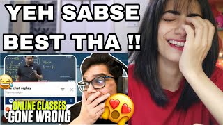 @tanmaybhat  THE BEST ONE YET !! | ONLINE CLASSES GONE WRONG - 3 REACTION