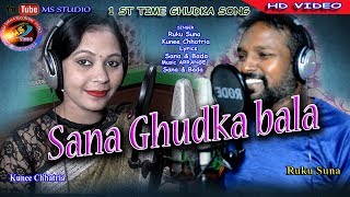 SANA GHUDKA BALA !! HD STUDIO VIDEO !!Singer- Ruku suna & Kunee chhatria !!1st Ghudka song-2018