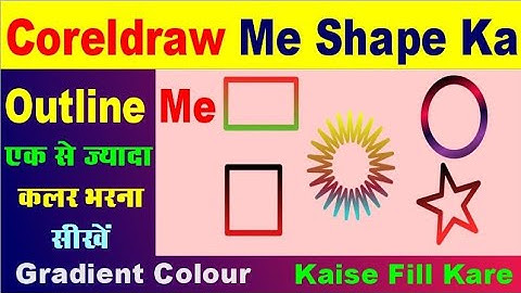 Coreldraw me border ya outline me gradient colour kaise fill kare | How to fill multicolour outline