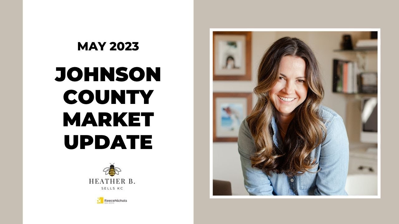 May 2023 Johnson County Real Estate Market Update Thriving Seller's