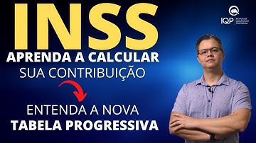 INSS: Aprenda a Calcular Sua Contribuição I Tabela Progressiva INSS