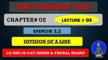 SECOND YEAR: Mathematics Chapter 2 | THE STRAIGHT LINE | EXERCISE 2.2 | [ LECTURE 05 ]