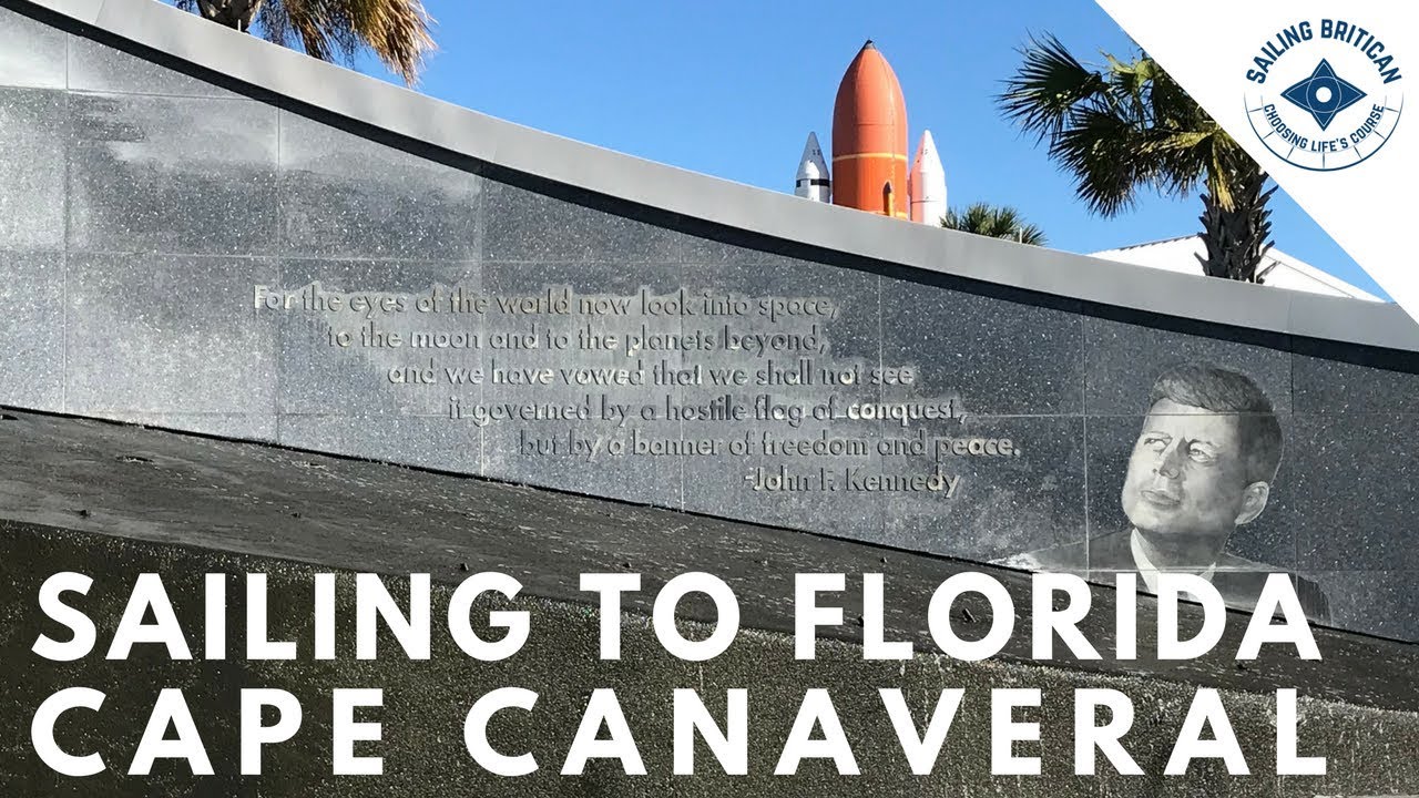 Sailing to Florida – Cape Canaveral | Sailing Britican #22