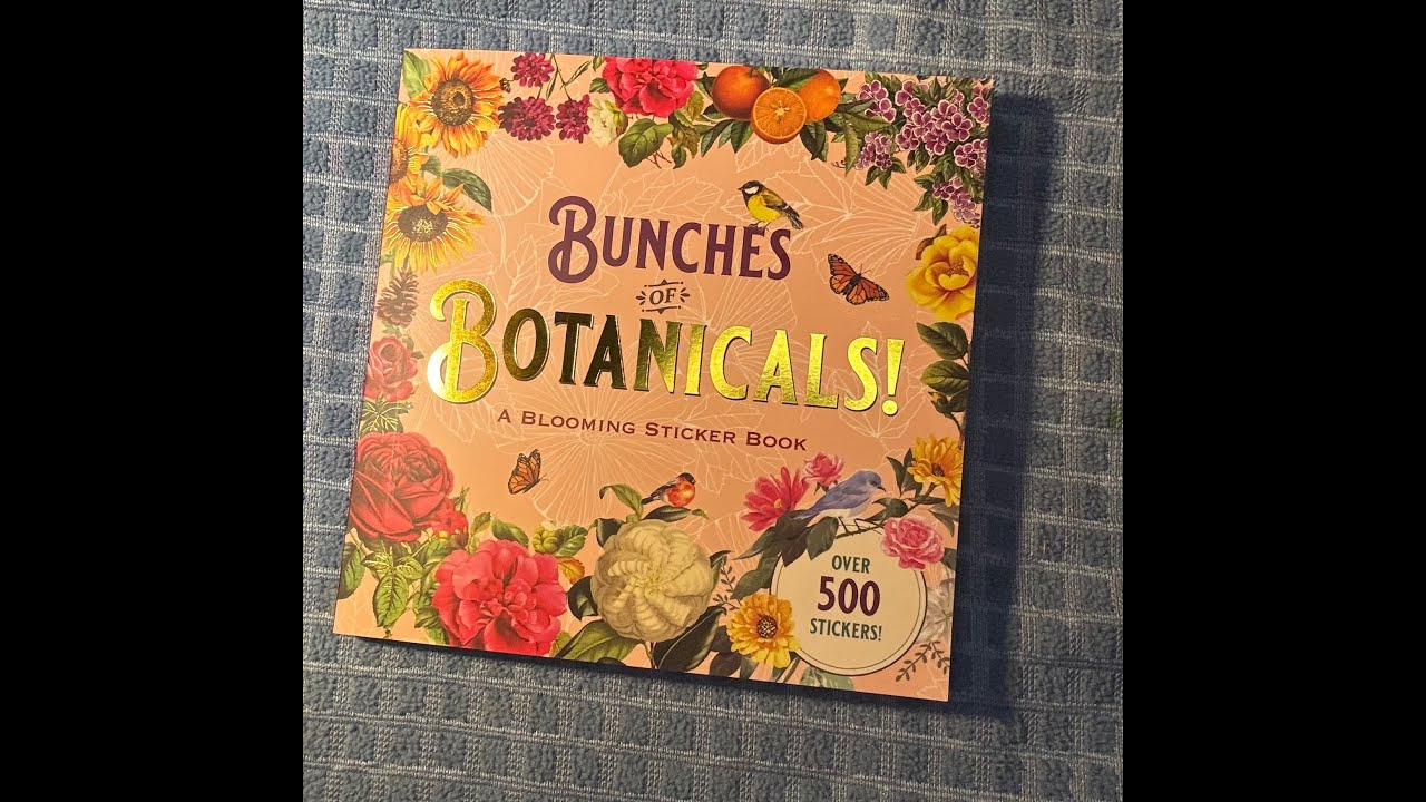 FLIP THROUGH-BUNCHES OF BOTANICALS sticker book. 