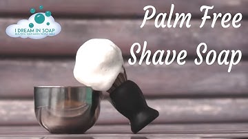 How to make palm free shave soap. Dual lye shaving soap, and sample soaps.