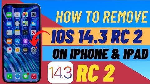 How To Remove iOS 14.3 Rc 2 On iPhone & iPad ! How I Remove iOS 14.3 Rc 2 From iPhone