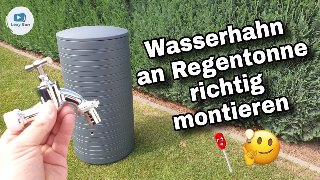 Wasserhahn / Kugelhahn an Regentonne montieren / anbauen - SO