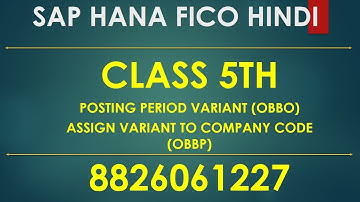 POSTING PERIOD VARIANT SAP FICO HANA  OBBO| ASSIGN VARIANT TO COMPANY CODE OBBP
