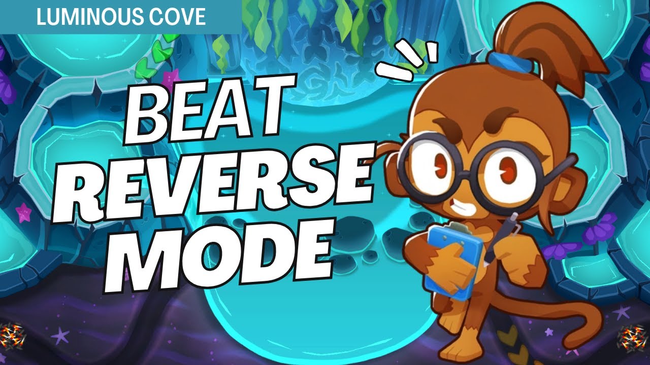 How to Beat Reverse on Luminous Cove - BTD6 Strategy