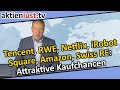 Tencent, RWE, Netflix, iRobot, Square, Amazon, Swiss Re: Attraktive Kauf-Chancen | aktienlust |